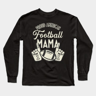 Proud Football Mama American football Ladies Long Sleeve T-Shirt